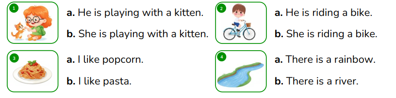 Read and choose.  a. He is playing with a kitten. b. She is playing with a kitten. (ảnh 1)