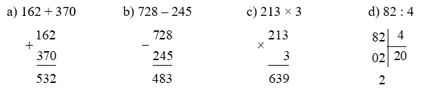 Đặt tính rồi tính a) 162 + 370 b) 728 – 245 (ảnh 1)