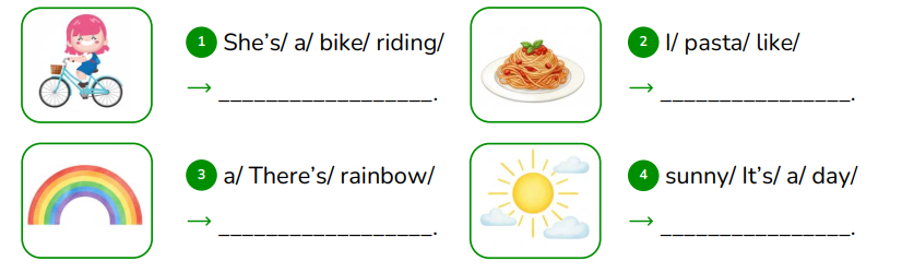 Reorder the words.  She’s/ a/ bike/ riding/   __________________. (ảnh 1)