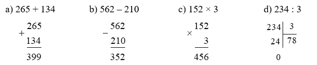 Đặt tính rồi tính a) 265 + 134 b) 562 – 210 (ảnh 1)
