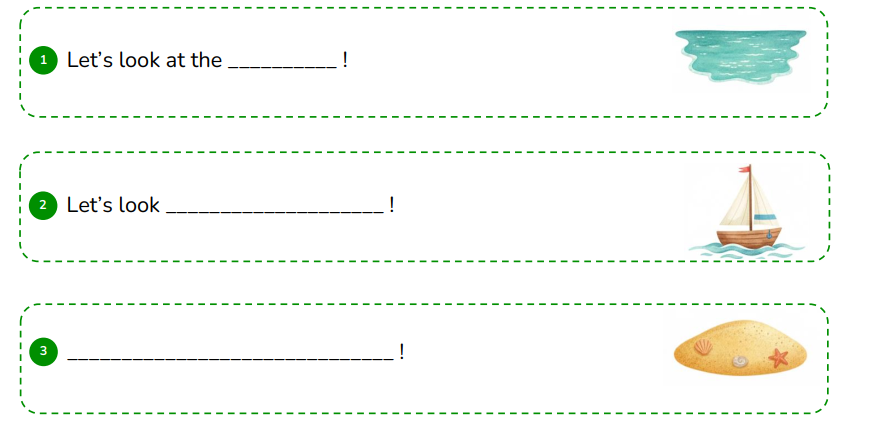 Look and complete the sentences. Let’s look at the __________ ! (ảnh 1)