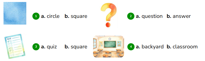 Look and choose. a. circle b. square (ảnh 1)