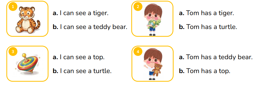 Look and choose.  a. I can see a tiger. b. I can see a teddy bear. (ảnh 1)