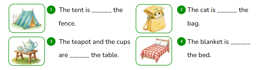 Write in, on or near. The tent is ______ the fence. (ảnh 1)