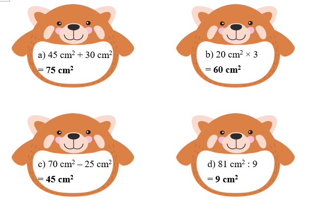 Thực hiện các phép tính sau. a) 45 cm^2 + 30 cm^2  = …………. (ảnh 2)