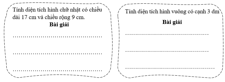 Giải các bài toán sau. Tính diện tích hình chữ nhật có chiều dài 17 cm và chiều rộng 9 cm. (ảnh 1)