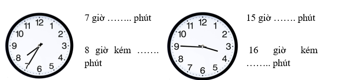 Điền số thích hợp vào chỗ chấm.  7 giờ …….. phút 8 giờ kém ……. phút (ảnh 1)