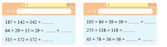 Điền số thích hợp vào chỗ chấm. 187 + 142 = 142 + ……. (ảnh 1)