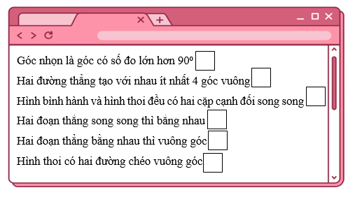 Đúng ghi Đ, sai ghi S.  Góc nhọn là góc có số đo lớn hơn 90⁰ Hai đường thẳng tạo với nhau ít nhất 4 góc vuông (ảnh 1)