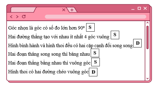 Đúng ghi Đ, sai ghi S.  Góc nhọn là góc có số đo lớn hơn 90⁰ Hai đường thẳng tạo với nhau ít nhất 4 góc vuông (ảnh 2)