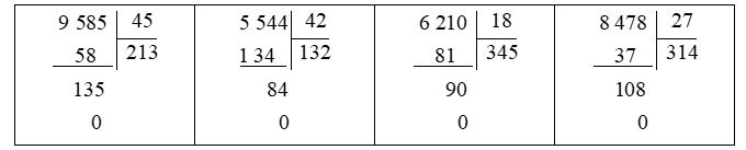 Đặt tính rồi tính. 9 585 : 45 5 544 : 42 6 210 : 18 8 478 : 27 (ảnh 1)