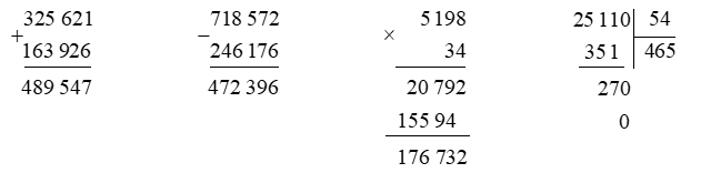 Đặt tính rồi tính: 325 621 + 163 926 718 572 – 246 176 (ảnh 1)