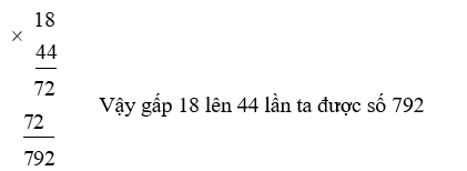 Gấp 18 lần 44 ta được số: (ảnh 1)