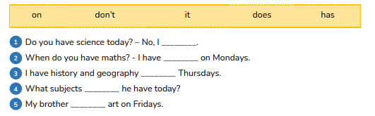 Read and complete. Do you have science today? – No, I ________. (ảnh 1)