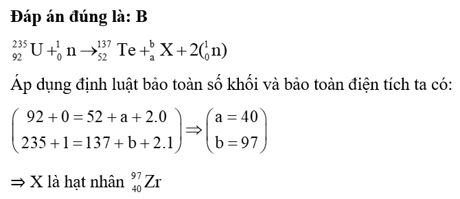 Xét phản ứng phân hạch đơn giản sau X là hạt nhân nào sau đây? (ảnh 1)