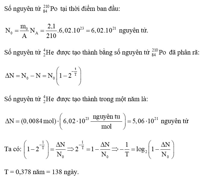 Một phòng thí nghiệm ban đầu mua về một mẫu polonium có chứa 2,1g 84^ 210 Po. Các hạt nhân 84^ 210 Po phóng xạ (ảnh 1)