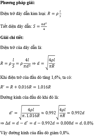 Tính phần trăm thay đổi đường kính của đầu dò khi điện trở của nó tăng 1,6%. (ảnh 1)