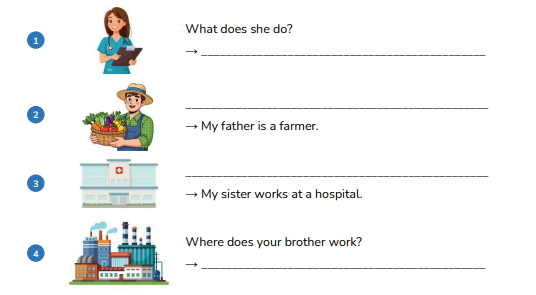 Look and write the answers or questions. What does she do? → ______________________________________________ (ảnh 1)
