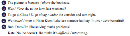 Circle the correct words.   The picture is between / above the bookcase. (ảnh 1)