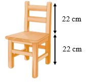Chiếc ghế cao bao nhiêu xăng-ti-mét, biết phần chân ghế cao 22 cm và phần tựa lưng cao 22 cm? (ảnh 1)