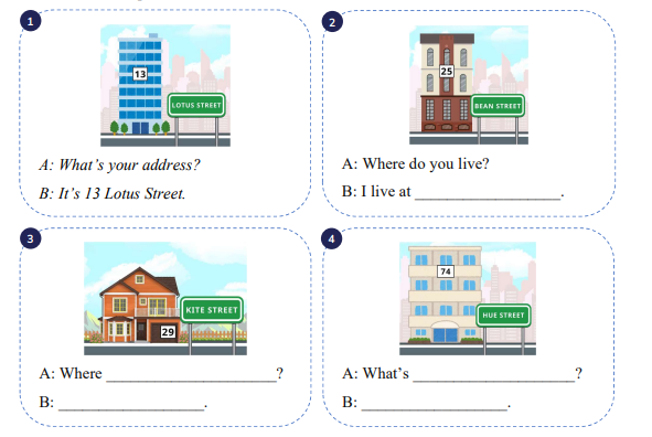 Complete the sentences. A: Where do you live? B: I live at __________________. (ảnh 1)