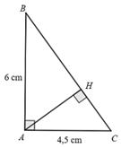 Cho tam giác ABC vuông tại A có AB = 6 cm, AC = 4,5 cm. AH là đường cao. Khi đó: (ảnh 1)