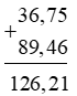Đặt tính rồi tính: 36,75 + 89,46 = ?   b) 351 – 138,9 = ?  c) 60,83 x 47,2 = ?  d) (ảnh 1)