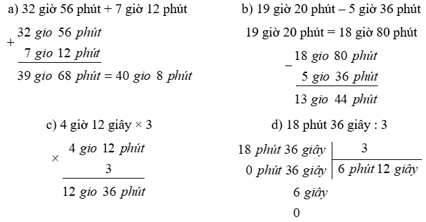 Đặt tính rồi tính  a) 32 giờ 56 phút + 7 giờ 12 phút  (ảnh 1)