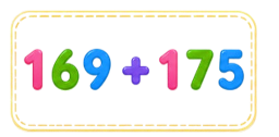 Kết quả của của phép tính bên là:  169 + 175 (ảnh 1)