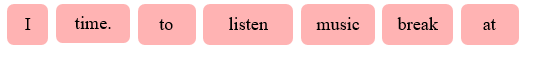 Reorder the words. (ảnh 1)