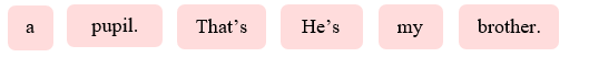 Reorder the words. (ảnh 1)