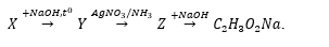 Biết X là ester có công thức phân tử là C4HnO2. Thực hiện dãy chuyển hóa X→┴(+NaOH,t^0 ) Y→┴(AgNO_3/NH_3 ) Z→┴(+NaOH) C_2 H_3 O_2 Na. Ester X có công thức cấu tạo là (ảnh 1)