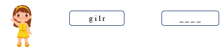 Order the letters. There is one example. g i l r (ảnh 1)