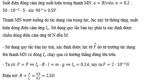 Thanh đồng MN khối lượng m=2g trượt đều không ma sát với vận tốc v=5m/s trên hai thanh đồng thẳng song song cách nhau một khoảng l=50cm. Từ trường  B  vuông góc với mặt phẳng chứa hai thanh và có hướng như hình vẽ, độ lớn B=0,2T.  (ảnh 4)
