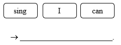 Order the words. There is one example. (ảnh 2)