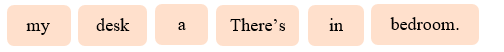 Reorder the words. (ảnh 1)