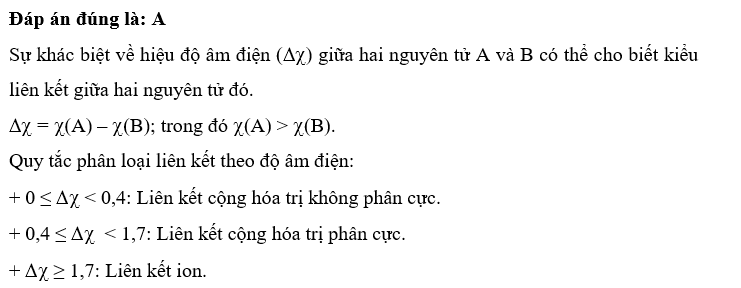 Cho hiệu độ âm điện: delta X = X(A) – X(B); trong đó X(A) >X (B). Liên kết hóa học giữa hai nguyên tử A và B (ảnh 1)