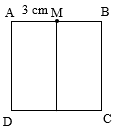 Cho hình vuông ABCD có M là trung điểm của cạnh AB. Biết đoạn thẳng AM dài 3 cm. Độ dài cạnh của hình vuông ABCD là: (ảnh 1)