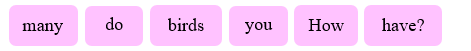 Reorder the words. (ảnh 1)