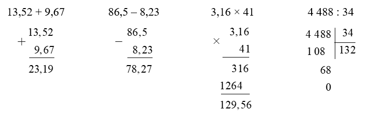 Đặt tính rồi tính. 13,52 + 9,67		86,5 – 8,23	3,16 × 41	4 488 : 34 (ảnh 1)
