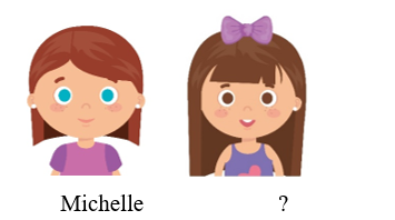 Listen and choose the correct answer. Hi. My name’s Michelle. What’s your name? My name’s ______. (ảnh 1)